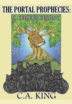 A Keeper's Destiny - Book #1 of the Portal Prophecies