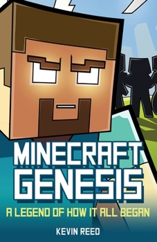 Paperback Minecraft: Genesis - A Legend of How It All Began: An Unofficial Minecraft Novel Book