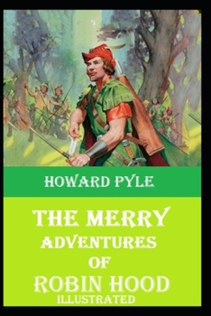 The Merry Adventures of Robin Hood Illustrated
