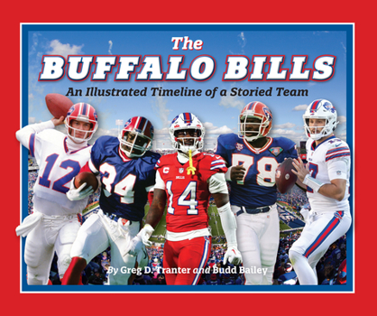 Hardcover Buffalo Bills: An Illustrated Timeline of a Storied Team Book