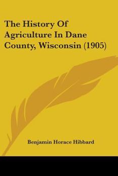 The History of Agriculture in Dane County, Wisconsin