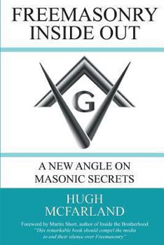 Paperback Freemasonry Inside Out: A New Angle on Masonic Secrets Book