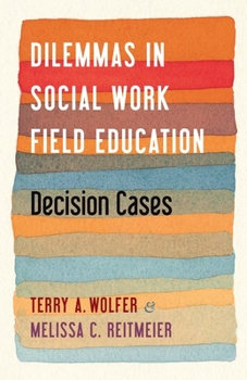 Paperback Dilemmas in Social Work Field Education: Decision Cases Book