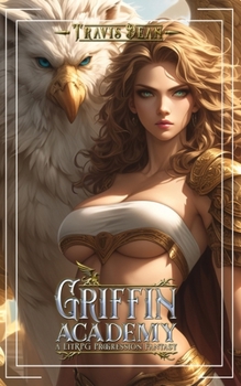 Paperback Griffin Academy: A LitRPG Progression Fantasy Book