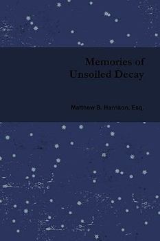 Paperback Memories of Unsoiled Decay Book
