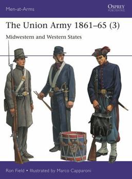 Paperback The Union Army 1861-65 (3): Midwestern and Western States Book