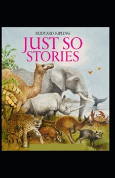 Paperback Just So Stories BY Rudyard Kipling: (Annotated Edition) Book