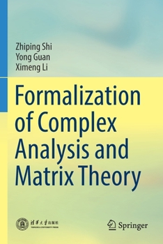 Paperback Formalization of Complex Analysis and Matrix Theory Book