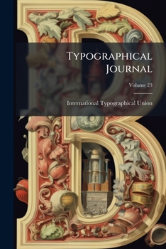 Paperback Typographical Journal; Volume 23 Book