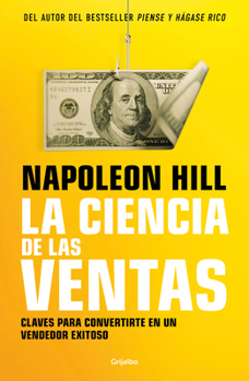 Paperback La Ciencia de Las Ventas / Napoleon Hill's Science of Successful Selling [Spanish] Book