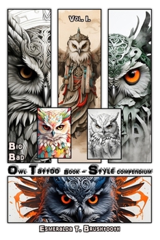 Paperback Big Bad Owl Tattoo Book Vol. I: Style compendium Book
