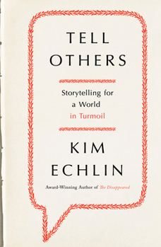 Hardcover Tell Others: Storytelling for a World in Turmoil Book