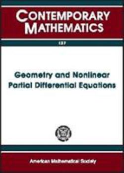 Paperback Geometry and Nonlinear Partial Differential Equations: Proceedings of the Ams Special Session Held March 23-24, 1990 (Contemporary Mathematics) Book