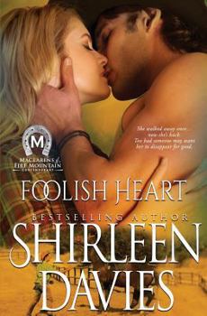 Foolish Heart - Book #9 of the MacLarens of Fire Mountain Contemporary