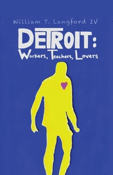 Paperback Detroit: Workers, Teachers, Lovers Book