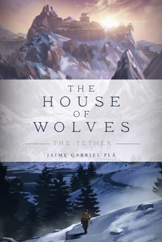 Paperback The House of Wolves: The Tether Book