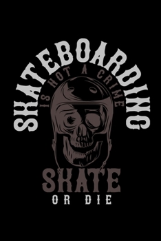 Skateboarding: Food Journal | Track your Meals | Eat clean and fit | Breakfast Lunch Diner Snacks | Time Items Serving Cals Sugar Protein Fiber Carbs Fat | 110 pages