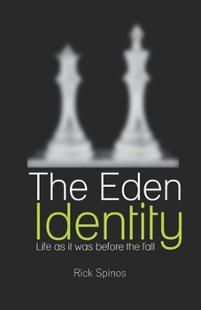 Paperback The Eden Identity: Life as it was meant to be before the fall Book