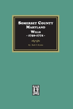 Paperback Somerset County, Maryland Wills, 1750-1772 Book