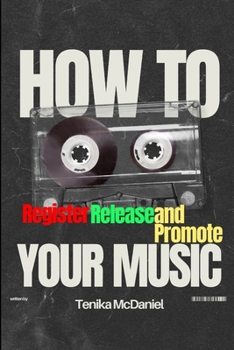 Paperback How to register, release and promote your music: How to make millions in music Book