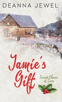 Paperback Jamie's Gift: Second Chance at Love Book