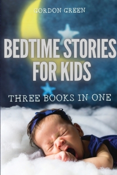 Paperback Bedtime Stories for Kids - 3 Books in 1: Relaxing Mindfulness Meditation Stories for Children Book