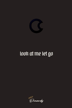 Paperback look at me let go Book