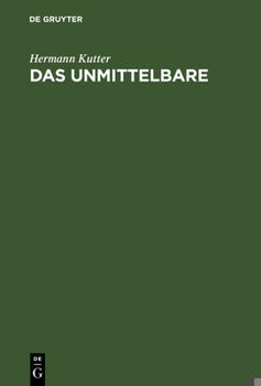 Hardcover Das Unmittelbare: Eine Menschheitsfrage [German] Book
