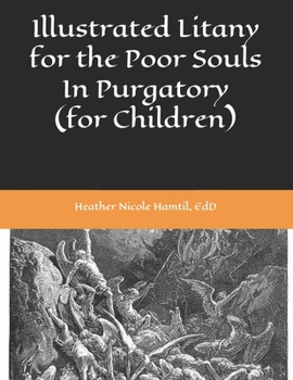 Paperback Illustrated Litany for the Poor Souls In Purgatory (for Children) Book