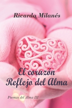 Paperback El Corazón Reflejo del Alma [Spanish] Book