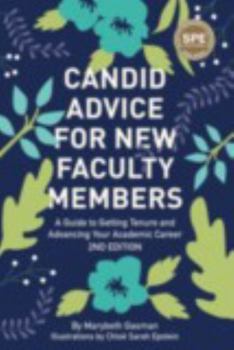 Paperback Candid Advice for New Faculty Members: A Guide to Getting Tenure and Advancing Your Academic Career Book