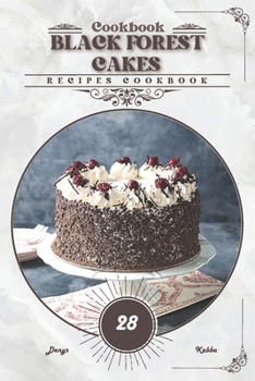 Paperback Black Forest Cakes: Recipes cookbook Book