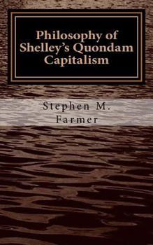Paperback Philosophy of Shelley's Quondam Capitalism Book