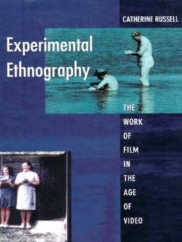 Paperback Experimental Ethnography: The Work of Film in the Age of Video Book