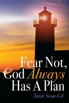 Paperback Fear Not, God Always Has a Plan: Volume 1 Book