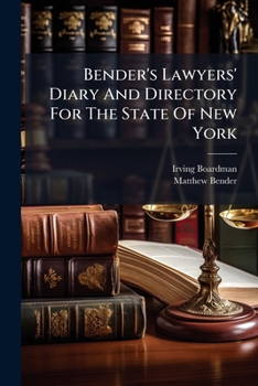 Bender's Lawyers' Diary And Directory For The State Of New York