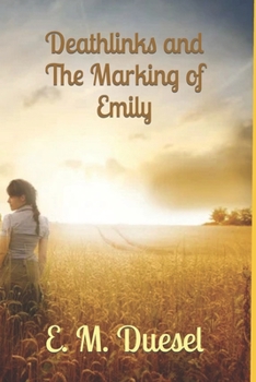 Paperback Deathlinks and The Marking of Emily Book