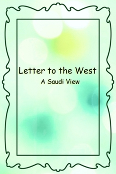 Paperback Letter to the West - A Saudi View Book