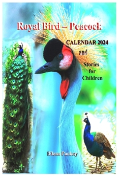 Paperback Royal Bird - Peacock. Calendar 2024. Stories for Children Book