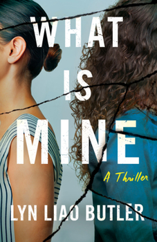 Paperback What Is Mine: A Thriller Book