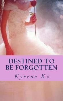 Paperback Destined To Be Forgotten Book