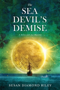 Paperback The Sea Devil's Demise: A Delta & Jax Mystery Book