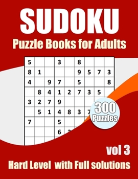 Paperback Sudoku Puzzles Hard Level: Sudokus puzzles books for adults With Full Solutions Vol 3 Book