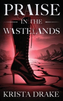 Praise in the Wastelands: A Dark Post-Apocalyptic Age Gap Romance (The Meyer Compound)
