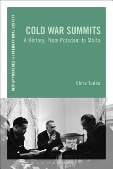 Hardcover Cold War Summits: A History, from Potsdam to Malta Book