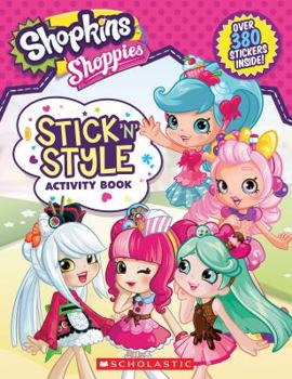 Paperback Stick 'n' Style Activity Book (Shopkins: Shoppies) Book