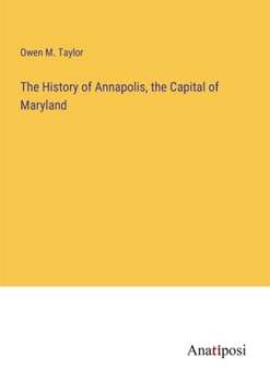 The History of Annapolis, the Capital of Maryland