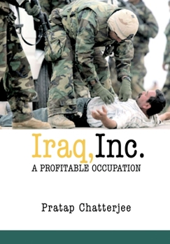 Paperback Iraq, Inc.: A Profitable Occupation Book