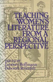 Hardcover Teaching Women's Literature from a Regional Perspective Book