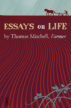 Paperback Essays on Life by Thomas Mitchell, Farmer Book